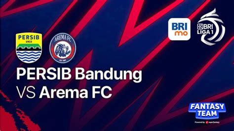 live streaming persib vs arema hari ini